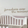 Somewhere Over The Rainbow Wall Words, Wooden Nursery Wall Decor, Rainbow Nursery Decor, Baby Room Decor, Wooden Wall Quote